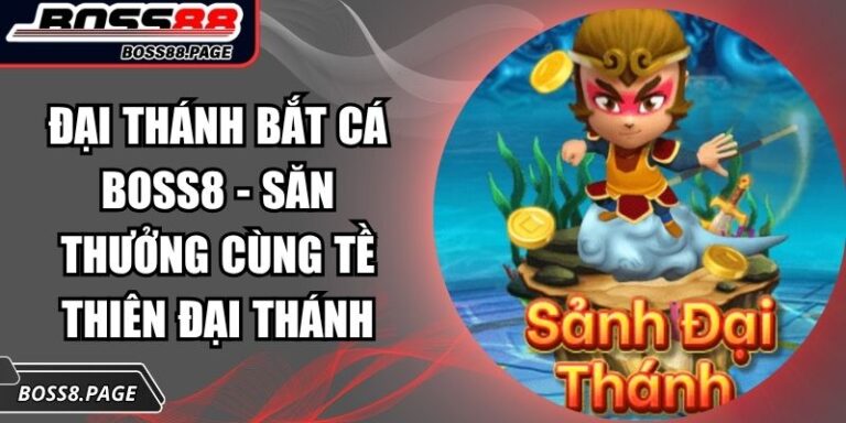 Đại Thánh Bắt Cá Boss8