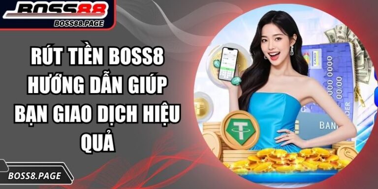rút tiền BOSS8